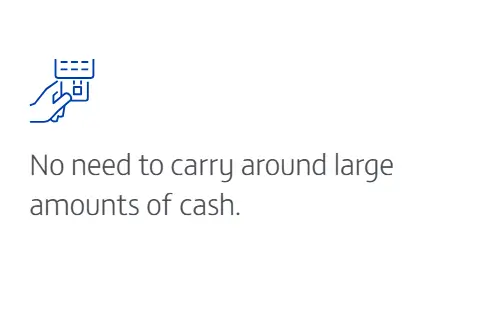 No need to carry areound arge amount of cash