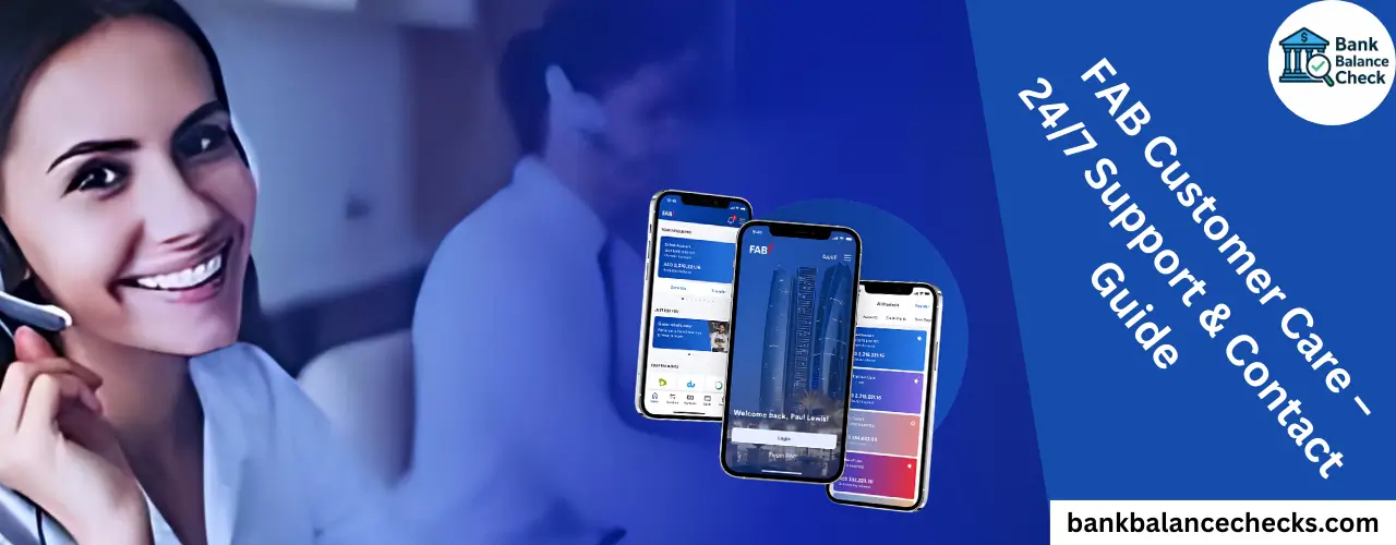 FAB Customer Care – 24/7 Support & Contact Guide