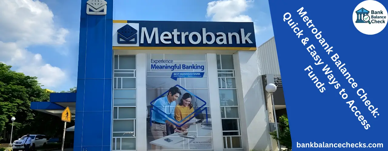 Metrobank Balance Check: Quick & Easy Ways to Access Funds